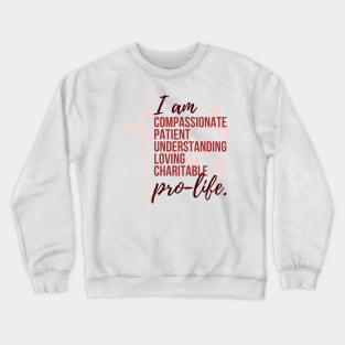 I am Pro Life (red) Crewneck Sweatshirt